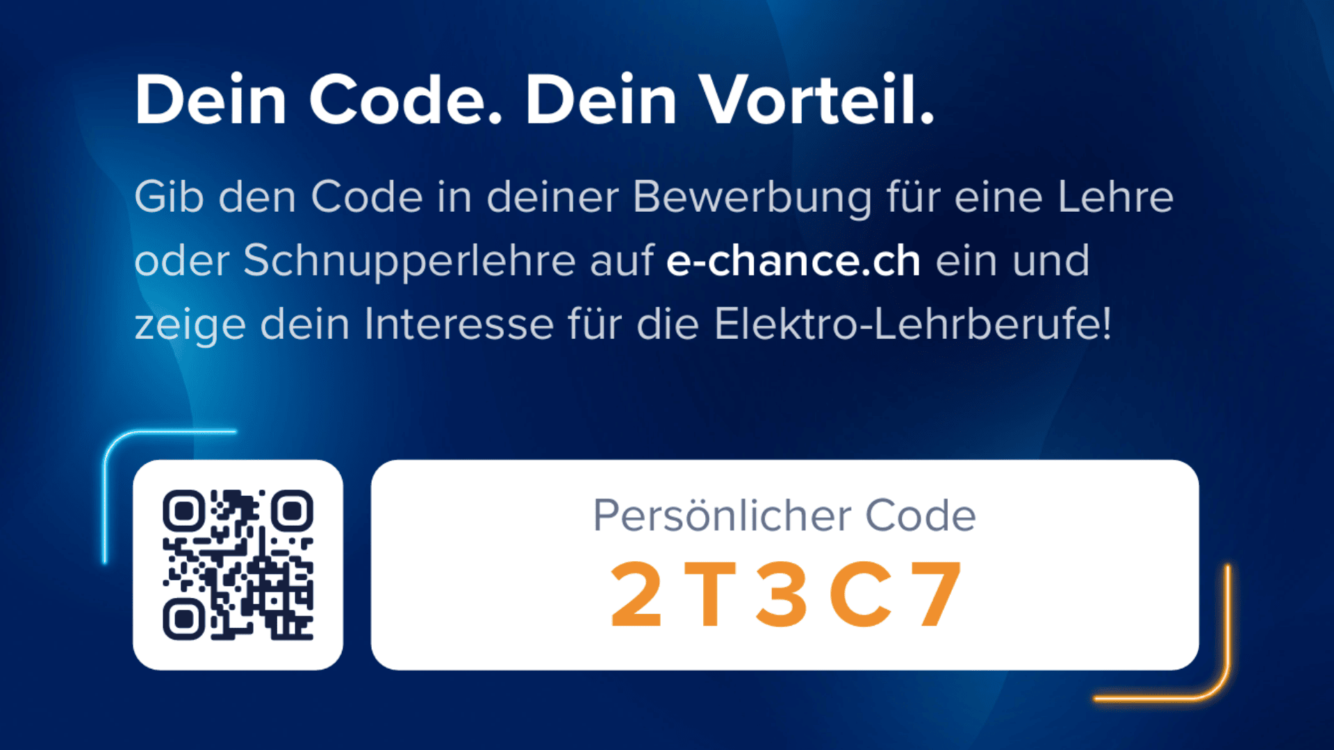 Werbegrafik in deutscher Sprache mit einem QR-Code und dem persönlichen Code 2T3C7 für die Bewerbung von Lehrstellen auf e-chance.ch, um das Interesse an Elektroberufen zu fördern. Blauer Hintergrund mit weissem und orangem Text.