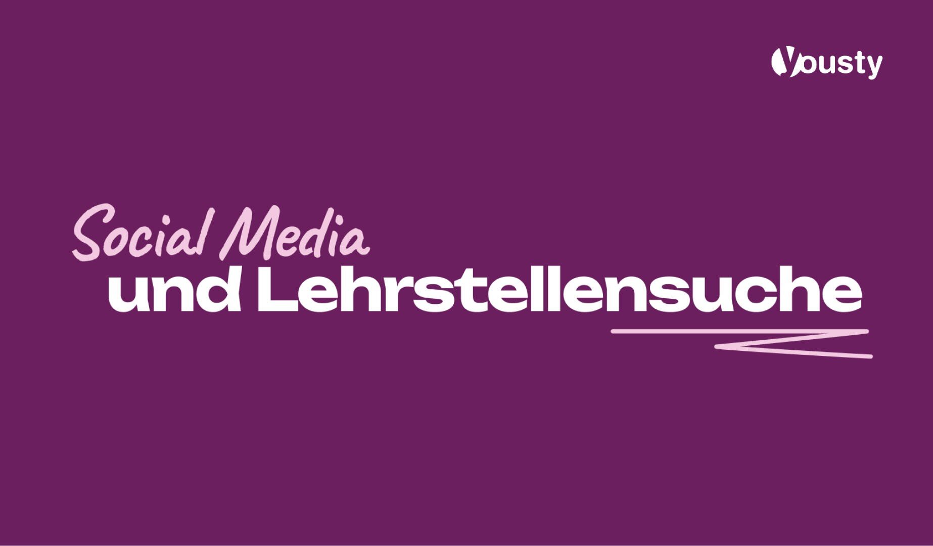 Lila Hintergrund mit weißem Text mit der Aufschrift Social Media und Lehrstellensuche und einer weißen Unterstreichung. Die obere rechte Ecke zeigt das Logo busty mit einem Sprechblasensymbol.